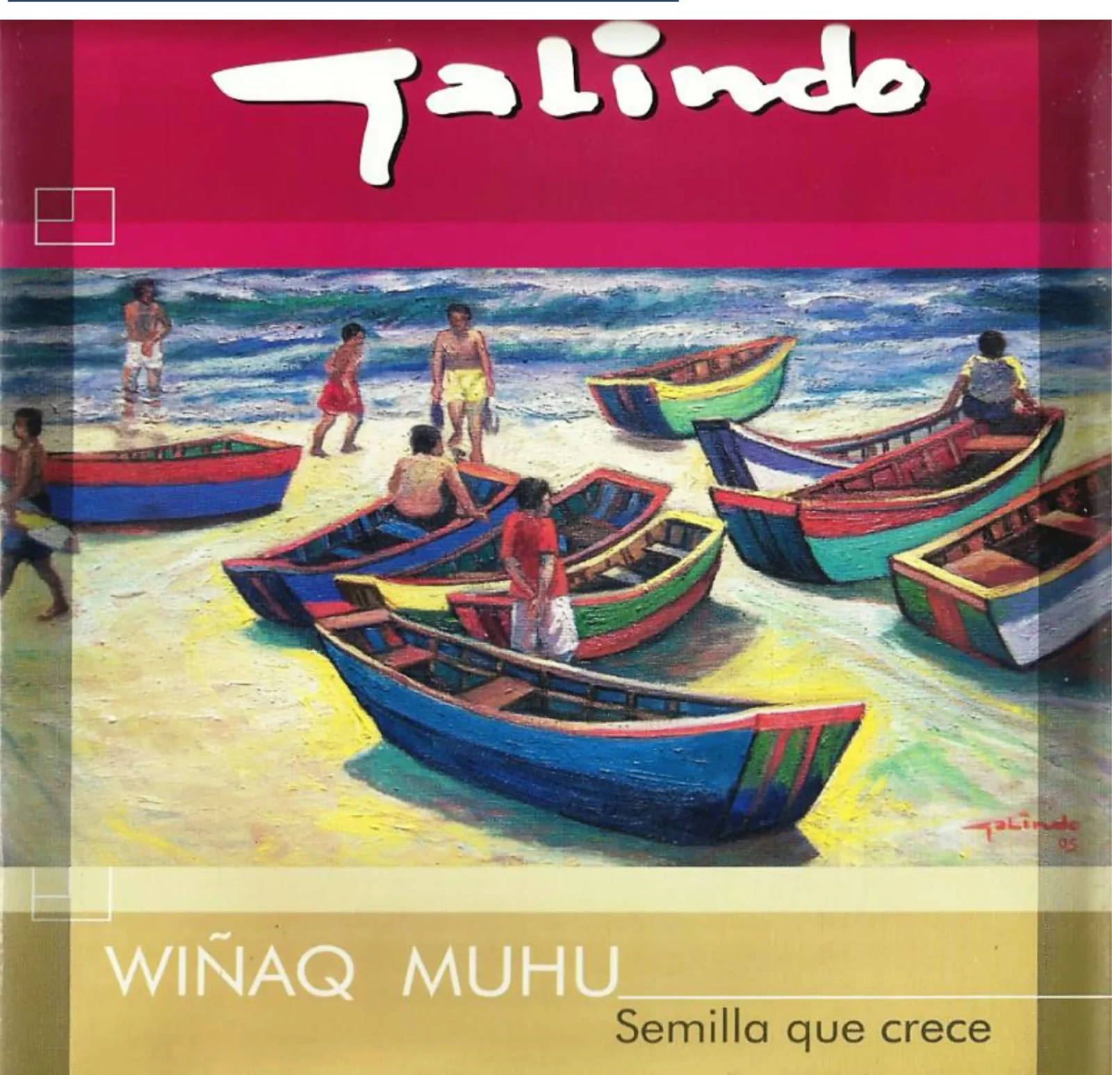 Portada del catálogo de la exposición «Wiñaq Muhu, Semilla que crece»: un óleo de barcas de colores en la playa, bajo la firma Galindo